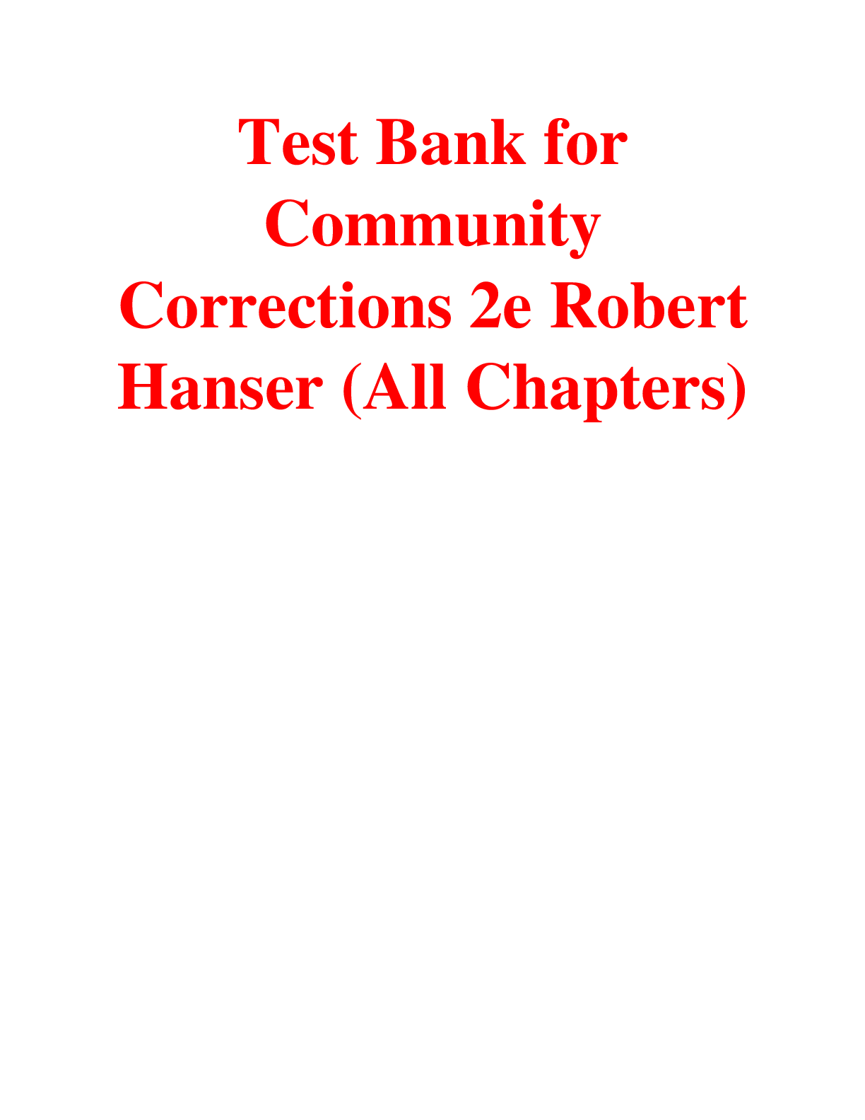 Preview of Test Bank for Community Corrections 2nd Edition By Robert Hanser